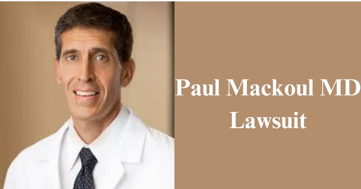 Paul Mackoul MD Lawsuit