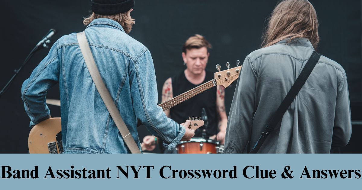 Band Assistant NYT Crossword Clue & Answers